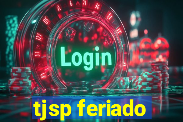 tjsp feriado